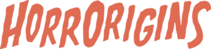 Horrorigins